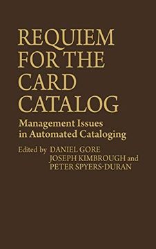 portada Requiem for the Card Catalog: Management Issues in Automated Cataloging (Contributions in Political Science) 