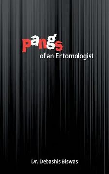 portada Pangs of an Entomologist (in English)
