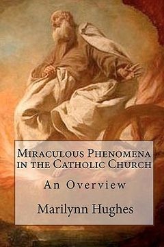 portada miraculous phenomena in the catholic church (in English)