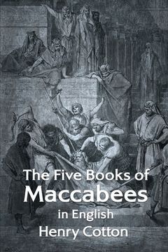 portada The Five Books of Maccabees in English (en Inglés)