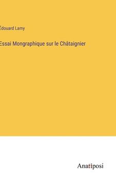 portada Essai Mongraphique sur le Châtaignier (in French)
