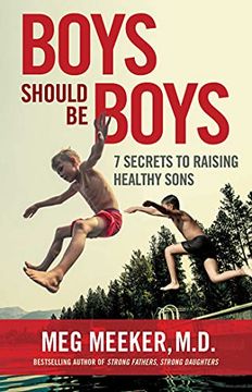 portada Boys Should be Boys: 7 Secrets to Raising Healthy Sons (in English)