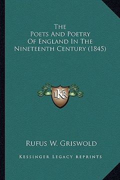 portada the poets and poetry of england in the nineteenth century (1the poets and poetry of england in the nineteenth century (1845) 845)