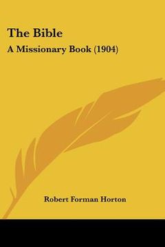portada the bible: a missionary book (1904) (en Inglés)