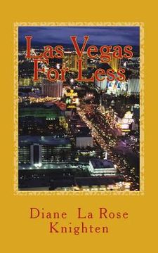 portada Las Vegas For Less: A Smarter Way To Travel (en Inglés)