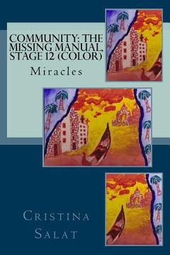 portada Community: The Missing Manual, Stage 12 (color): Miracles (en Inglés)