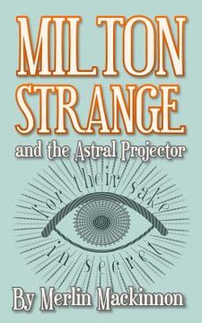 portada Milton Strange and the Astral Projector (en Inglés)