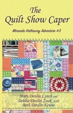 portada The Quilt Show Caper: Miranda Hathaway Adventure #3