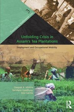 portada unfolding crisis in assam`s tea plantations (en Inglés)