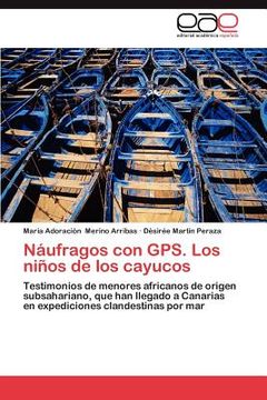 portada n ufragos con gps. los ni os de los cayucos (in English)