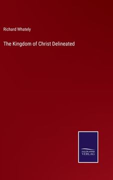 portada The Kingdom of Christ Delineated (in English)