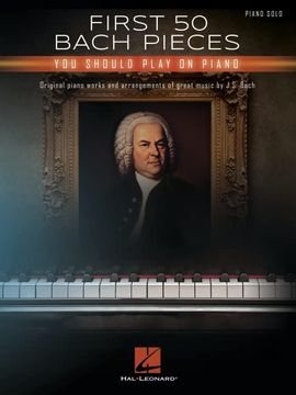 portada First 50 Bach Pieces you Should Play on the Piano (en Inglés)