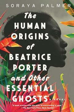 portada The Human Origins of Beatrice Porter and Other Essential Ghosts: A Novel