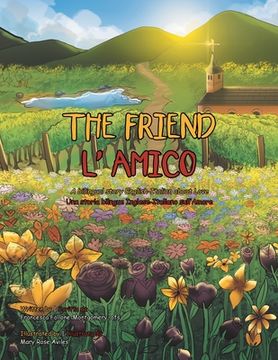 portada The Friend: A Bilingual Story English-Italian About Love (en Inglés)