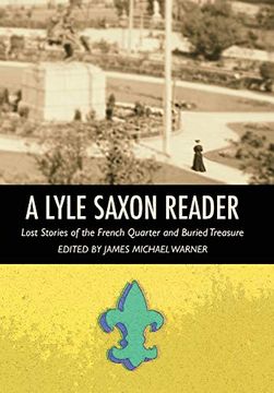 portada A Lyle Saxon Reader: Lost Stories of the French Quarter and Buried Treasure 