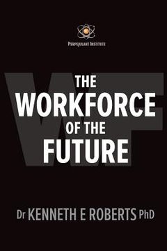 portada The Workforce of the Future (en Inglés)