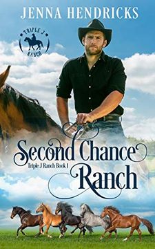 portada Second Chance Ranch: Clean & Wholesome Cowboy Romance (Triple j Ranch) (en Inglés)