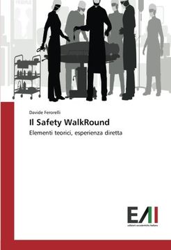 portada Il Safety WalkRound: Elementi teorici, esperienza diretta