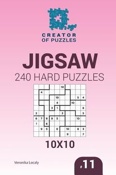 portada Creator of puzzles - Jigsaw 240 Hard Puzzles 10x10 (Volume 11) (in English)