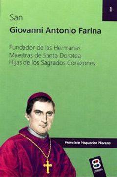 portada San Giovanni Antonio Farina: Fundador de las Hermanas Maestras de Santa Dorotea. Hijas de los Sagrados Corazones