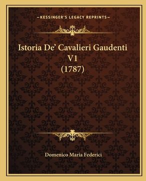 portada Istoria De' Cavalieri Gaudenti V1 (1787) (en Italiano)