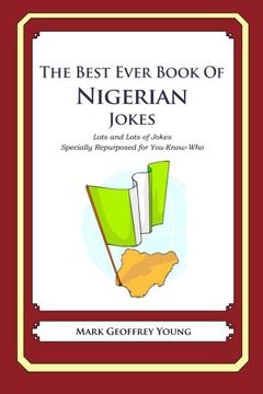 portada The Best Ever Book of Nigerian Jokes: Lots and Lots of Jokes Specially Repurposed for You-Know-WhoLots and Lots of Jokes Specially Repurposed for You-Know-Who