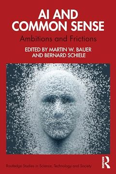portada Ai and Common Sense: Ambitions and Frictions (Routledge Studies in Science, Technology and Society) (en Inglés)