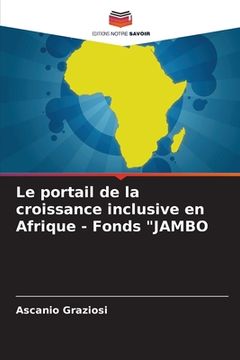 portada Le portail de la croissance inclusive en Afrique - Fonds "JAMBO (en Francés)