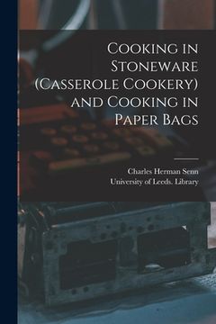 portada Cooking in Stoneware (casserole Cookery) and Cooking in Paper Bags (en Inglés)
