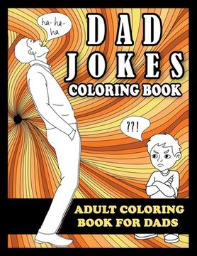 portada Dad Jokes Coloring Book: Adult Coloring Book for Dads (en Inglés)