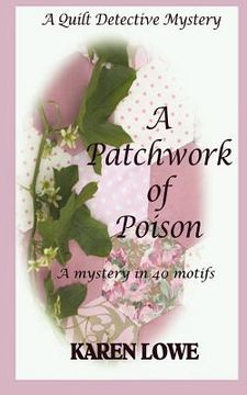 portada a quilt detective mystery a patchwork of poison (en Inglés)