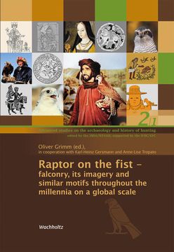 portada Raptor on the Fist - Falconry, its Imagery and Similar Motifs Throughout the Millennia on a Global Scale. 2 Volumes. Language: Englisch.