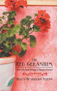 portada The red Geranium: The Gift That Brings a Happy Future (in English)