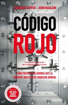 portada Código Rojo: Cómo Proteger tus Ahorros Ante la Inminente Nueva Crisis Financiera Mundial (in Spanish)