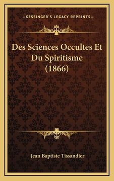 portada Des Sciences Occultes Et Du Spiritisme (1866) (en Francés)