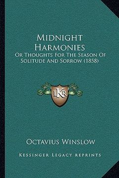 portada midnight harmonies: or thoughts for the season of solitude and sorrow (1858)