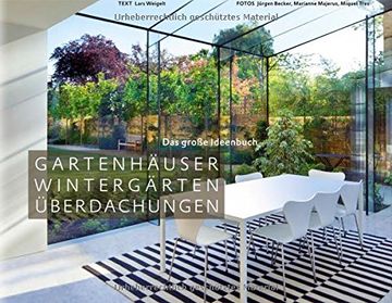 portada Gartenhäuser, Wintergärten, Überdachungen - Das große Ideenbuch (en Alemán)