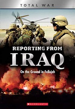 portada Reporting From Iraq (x Books: Total War): On the Ground in Fallujah (en Inglés)