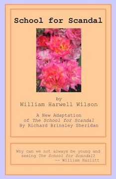portada School for Scandal: A New Adaptation of The School for Scandal by Richard Brinsley Sheridan (en Inglés)