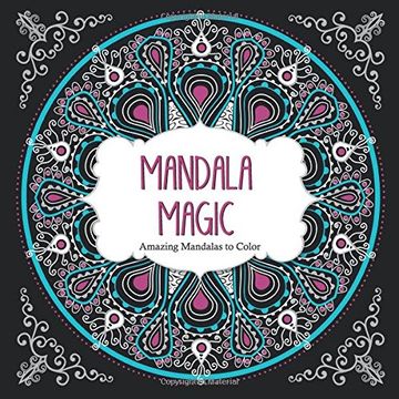 portada Mandala Magic: Amazing Mandalas Coloring Book for Adults