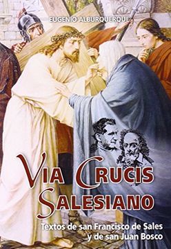 portada Via crucis salesiano: Textos de san Francisco de Sales y de san Juan Bosco (Don Bosco)