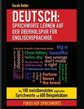 portada Deutsch: Sprichworte Lernen Auf Der Uberholspur fur Englischsprachige: Die 100 meistbenutzten englischen Sprichworte mit 600 Be (en Alemán)