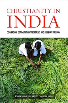 portada Christianity in India: Conversion, Community Development, and Religious Freedom 