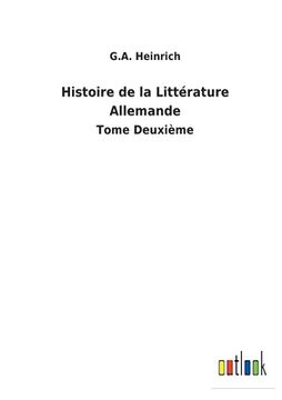 portada Histoire de la Littérature Allemande: Tome Deuxième (en Francés)