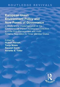 portada European Union Environment Policy and New Forms of Governance: A Study of the Implementation of the Environmental Impact Assessment Directive and the (en Inglés)