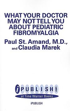 portada what your doctor may not tell you about pediatric fibromyalgia (en Inglés)