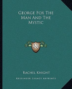 portada george fox the man and the mystic (in English)
