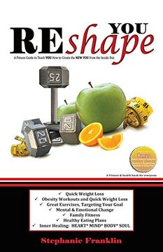 portada REshape YOU: A Fitness Guide to Teach You How to Create the NEW YOU from the Inside Out