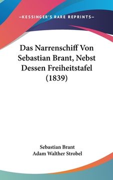 portada Das Narrenschiff Von Sebastian Brant, Nebst Dessen Freiheitstafel (1839) (in German)
