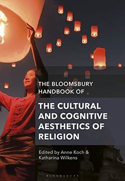 portada The Bloomsbury Handbook of the Cultural and Cognitive Aesthetics of Religion (en Inglés)